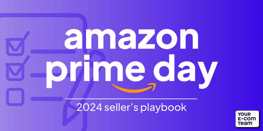 How to Prepare for Amazon Prime Day 2024: Seller's Checklist