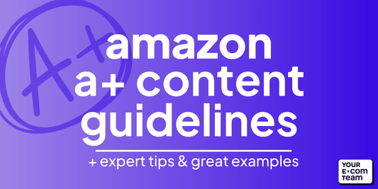 A+ Content Guidelines + Expert Tips & Great Examples